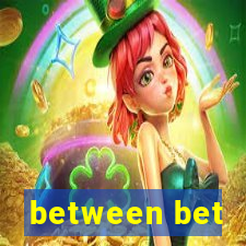 between bet